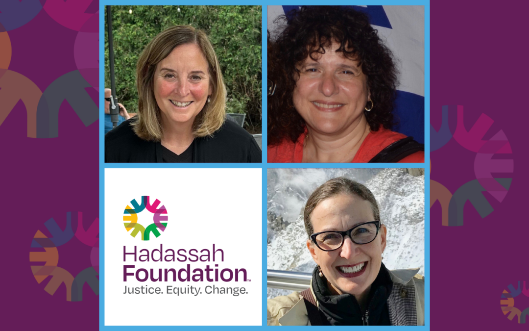 Hadassah Foundation Welcomes Three New Board Members