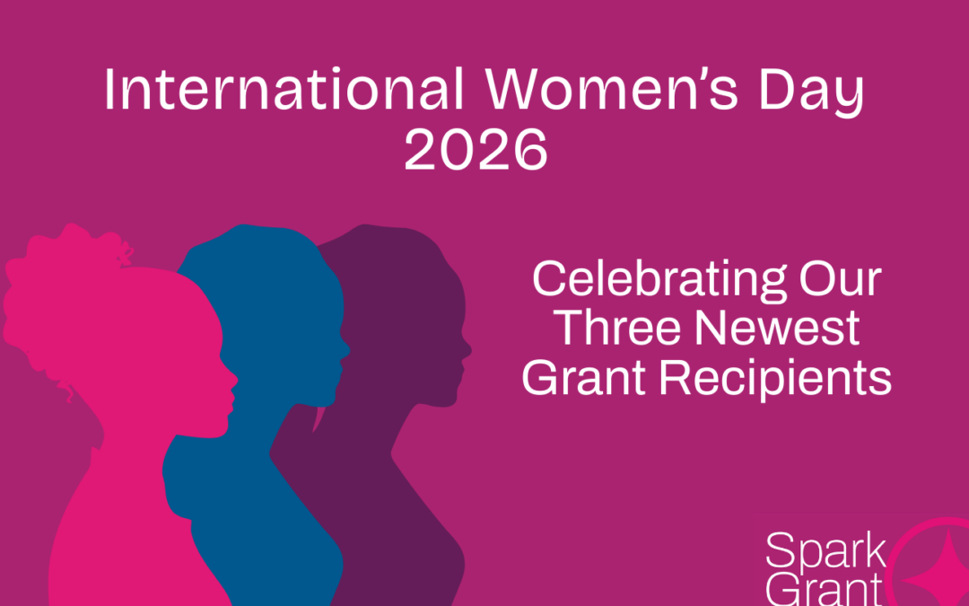 Our Newest Grant Recipients Exemplify International Women’s Day Year-Round